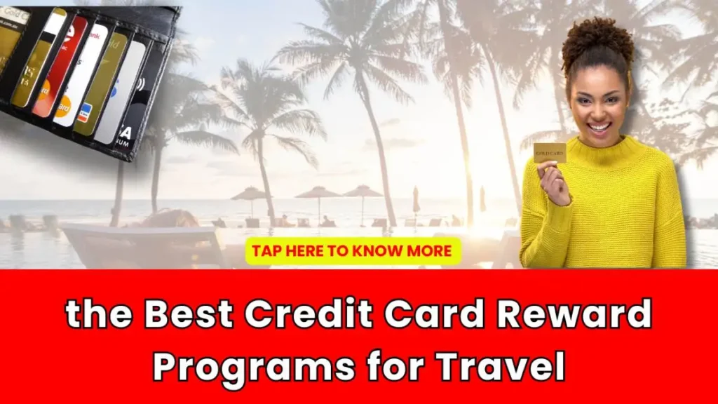 the Best Credit Card Reward Programs for Travel